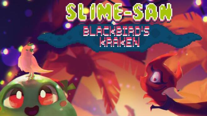 Slime-san: Blackbird’s Kraken