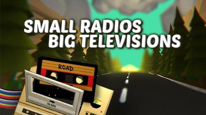 Small Radios Big Televisions