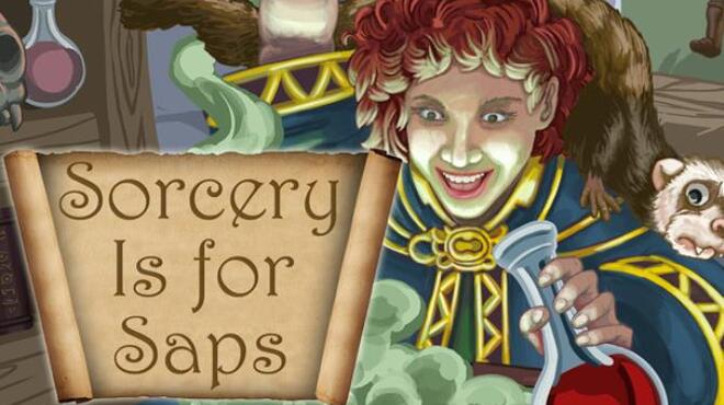 Sorcery Is for Saps