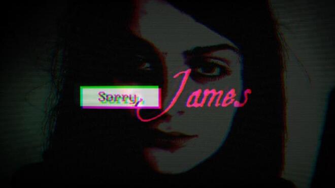 Sorry, James Free Download
