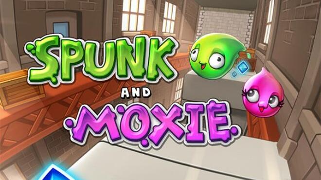 Spunk and Moxie Free Download
