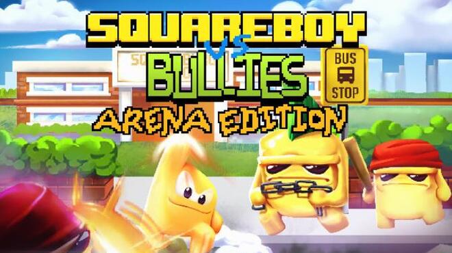Squareboy vs Bullies: Arena Edition Free Download