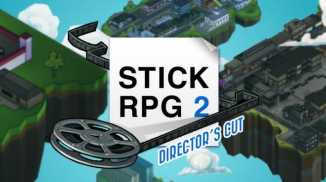 Stick RPG 2: Director's Cut Free Download