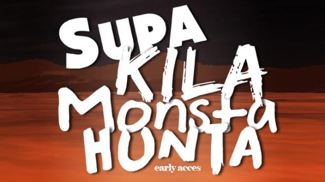 Supa Kila Monsta Hunta Free Download