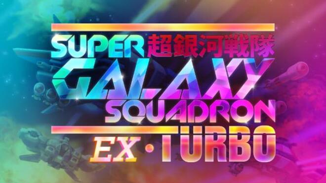 Super Galaxy Squadron EX Turbo Free Download