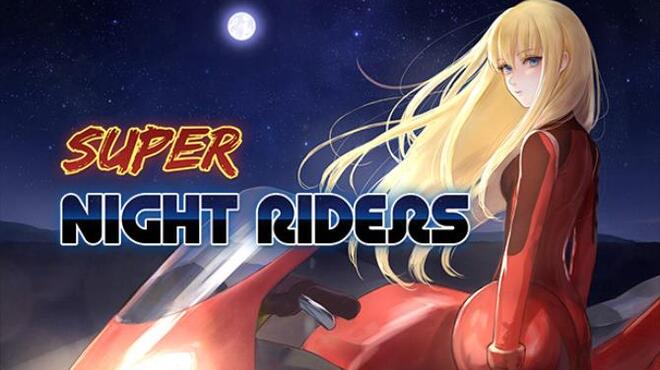 Super Night Riders Update 08.07.2018