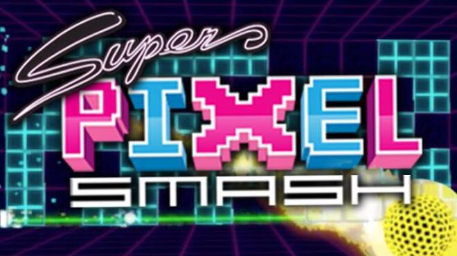 Super Pixel Smash Free Download