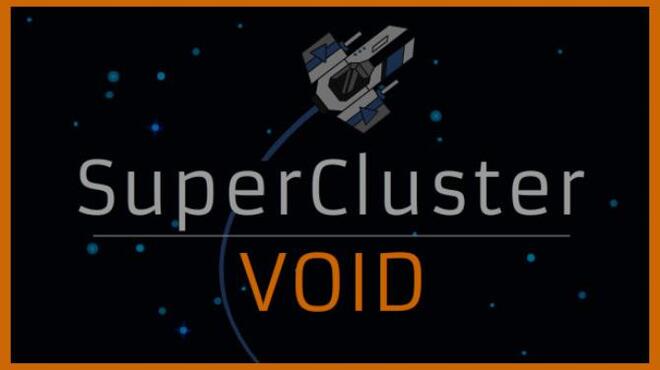 SuperCluster: Void Free Download