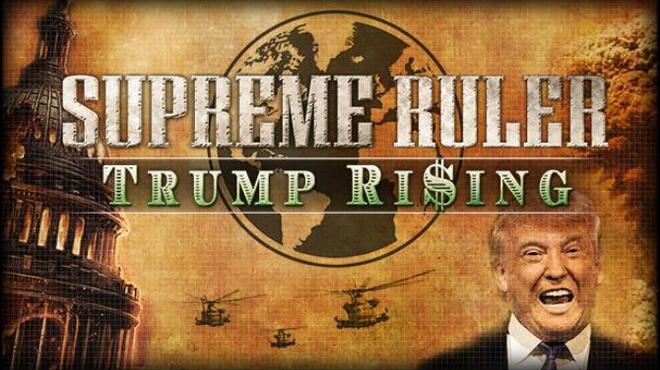 Supreme Ruler: Trump Rising-SKIDROW