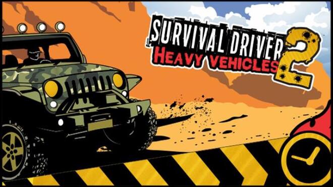 Survival driver 2: Heavy vehicles Free Download