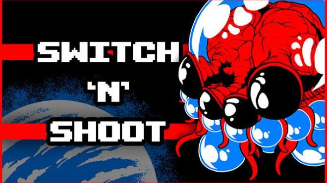Switch 'N' Shoot Free Download