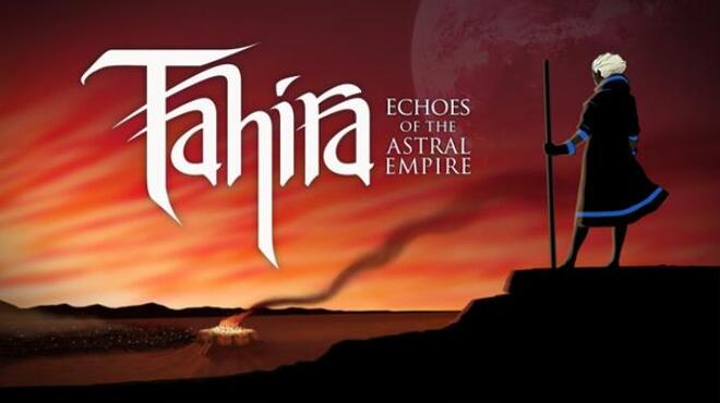 Tahira: Echoes of the Astral Empire Free Download