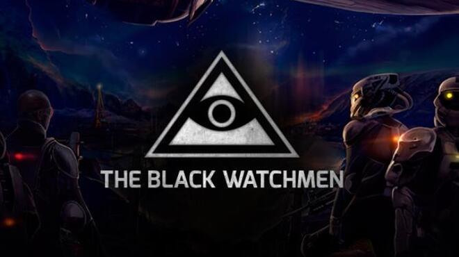 The Black Watchmen v9.23 Free Download