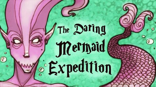 The Daring Mermaid Expedition