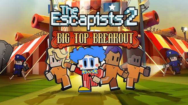 The Escapists 2 Big Top Breakout-PLAZA