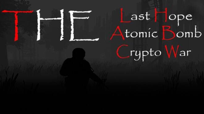 The Last Hope Atomic Bomb Crypto War-PLAZA