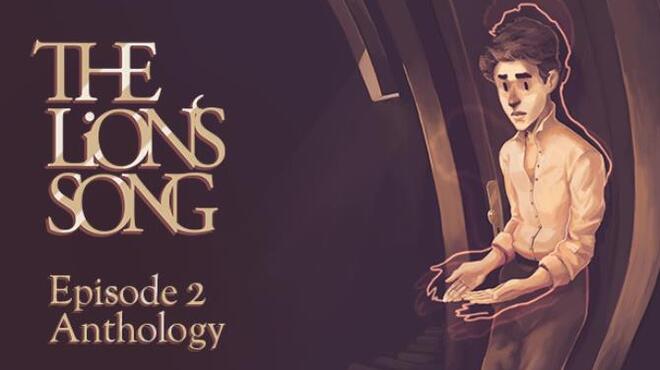 The Lion's Song: Episode 2 - Anthology Free Download