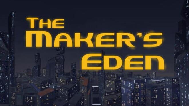 The Maker’s Eden Act 1 and 2-PROPHET