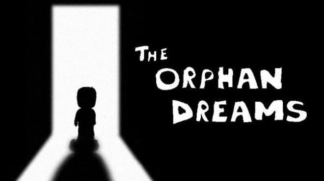 The Orphan Dreams Free Download