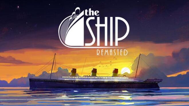 The Ship: Remasted v0.6.7856