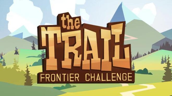 The Trail Frontier Challenge Update 22.08.2017