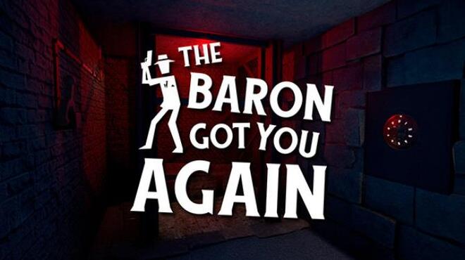 The baron got you again Free Download