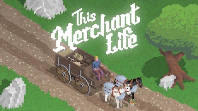This Merchant Life Free Download