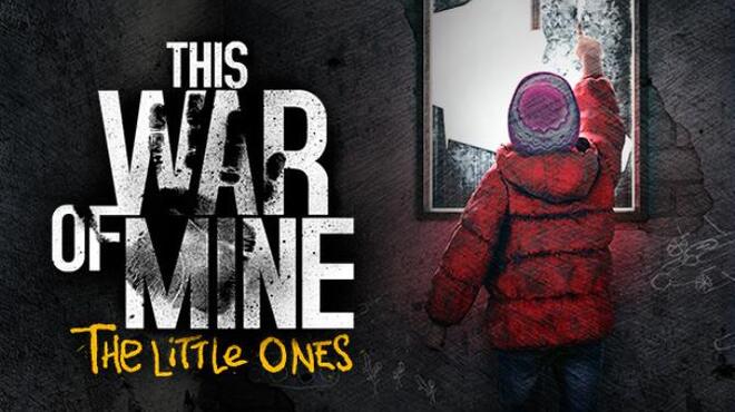This War of Mine - The Little Ones DLC Free Download