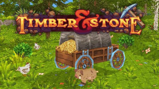 Timber and Stone Free Download