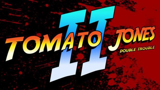 Tomato Jones 2 Free Download