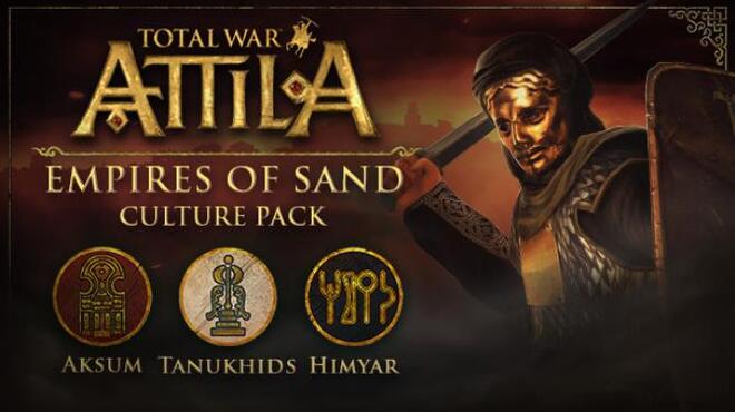 Total War: ATTILA - Empires of Sand Culture Pack Free Download