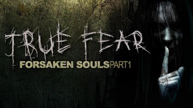 True Fear: Forsaken Souls v2.0.26