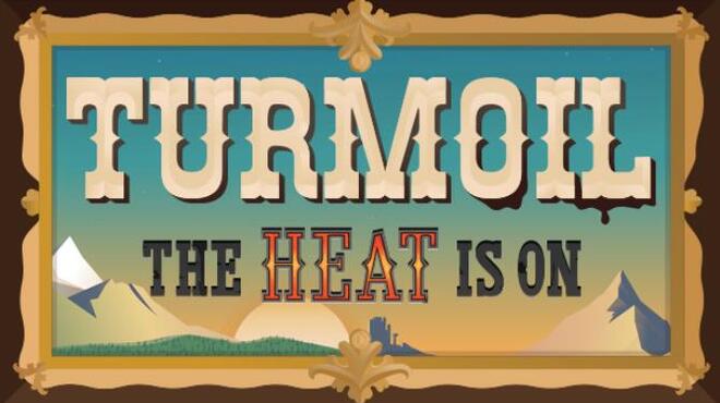 Turmoil – The Heat Is On
