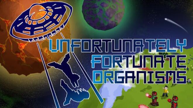 UFO – Unfortunately Fortunate Organisms