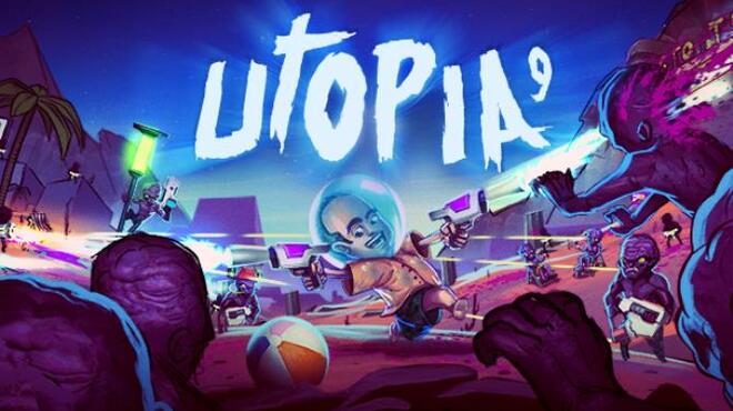 UTOPIA 9 - A Volatile Vacation Free Download