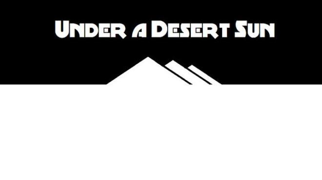 Under a Desert Sun Free Download