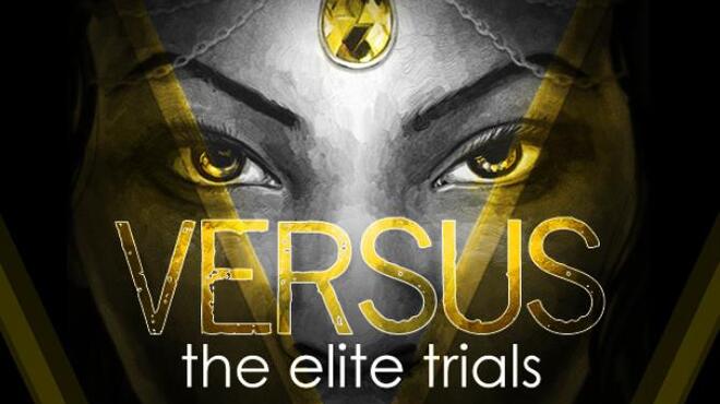 VERSUS: The Elite Trials Free Download
