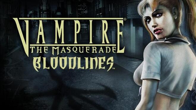 Vampire: The Masquerade - Bloodlines Free Download