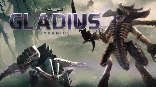 Warhammer 40000 Gladius Relics of War Tyranids Update v1 2 2 Free Download