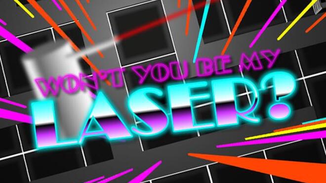Won't You Be My Laser? Free Download