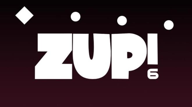 Zup! 6 Free Download