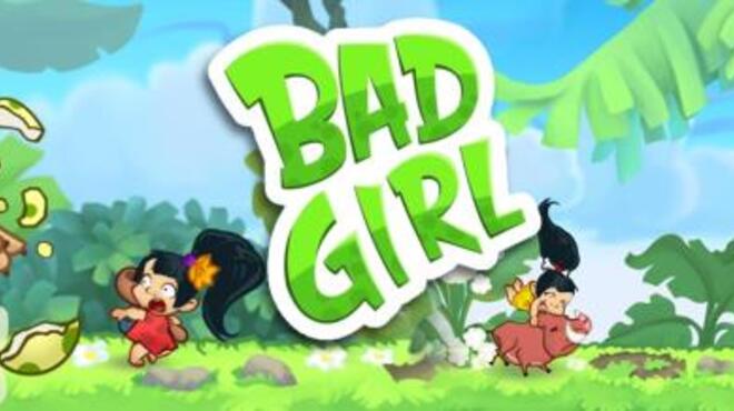 Bad Girl Free Download