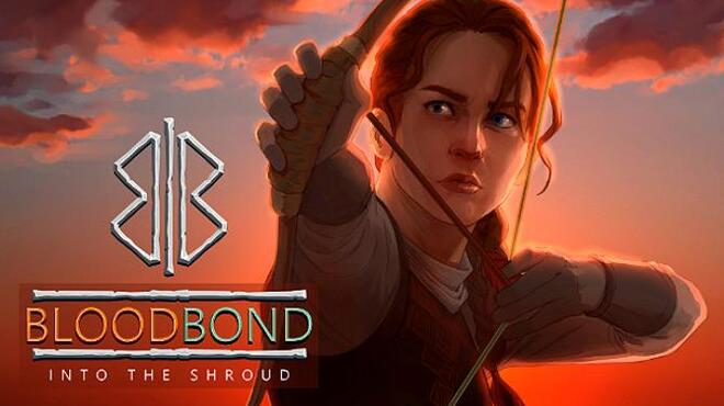 Blood Bond Into the Shroud Update v1 0a Free Download