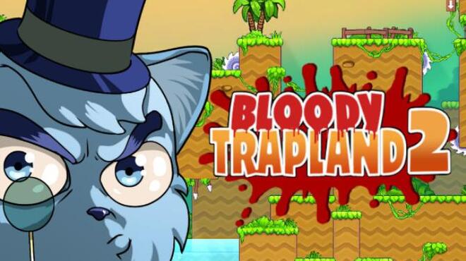 Bloody Trapland 2 Curiosity Free Download