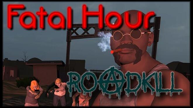 Fatal Hour Roadkill Free Download