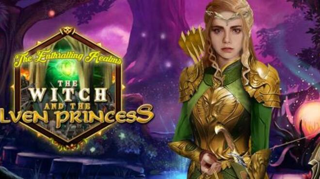 The Enthralling Realms The Witch and the Elven Princess Free Download