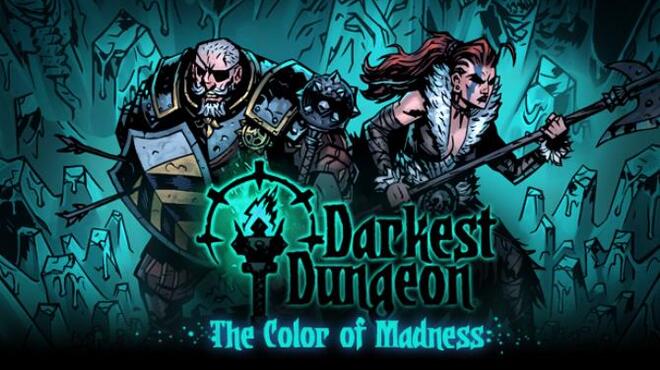 Darkest Dungeon The Color of Madness Update Build 24839 Free Download