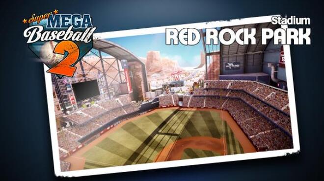 Super Mega Baseball 2 Red Rock Park Update 8 Free Download