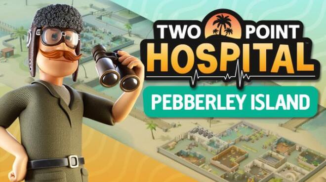 Two Point Hospital Pebberley Island-SKIDROW