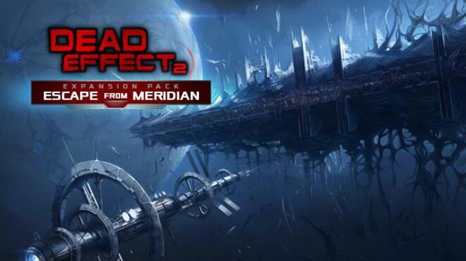 Dead Effect 2 Escape from Meridian-SKIDROW